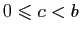 $ 0\leqslant c<b$