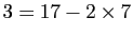 $ 3=17-2\times7$