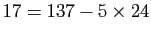 $ 17=137-5\times24$
