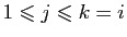 $ 1\leqslant j\leqslant k=i$