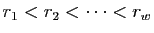 $ r_{1}<r_{2}<\cdots<r_{w}$