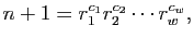 $\displaystyle n+1=r_{1}^{c_{1}}r_{2}^{c_{2}}\cdots r_{w}^{c_{w}},
$