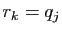 $ r_{k}=q_{j}$