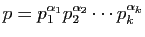 $ p=p_1^{\alpha_1}p_2^{\alpha_2}\cdots p_k^{\alpha_k}$