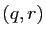$ (q,r)$