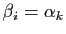 $ \beta_i=\alpha_k$