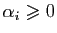 $ \alpha_i\geqslant 0$