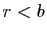 $ r<b$