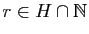 $ r\in H\cap \mathbb{N}$
