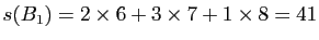 $ s(B_{1})=2\times6+3\times7+1\times8=41$
