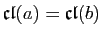 $\displaystyle \mathfrak{cl}(a)= \mathfrak{cl}(b)$