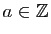 $ a\in\mathbb{Z}$