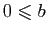 $ 0\leqslant b$