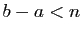 $ b-a<n$
