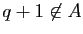 $ q+1\not\in A$
