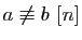$ a\not\equiv b [n]$