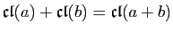 $ \mathfrak{cl}(a)+\mathfrak{cl}(b)
=\mathfrak{cl}(a+b)$