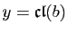 $ y=\mathfrak{cl}(b)$