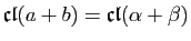 $ \mathfrak{cl}(a+b)=
\mathfrak{cl}(\alpha+\beta)$