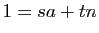 $ 1=sa+tn$