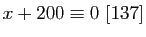 $ x+200\equiv 0 [137]$