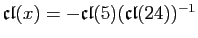 $ \mathfrak{cl}(x)=-\mathfrak{cl}(5)(\mathfrak{cl}(24))^{-1}$
