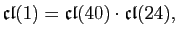 $ \mathfrak{cl}(1)=\mathfrak{cl}(40)\cdot\mathfrak{cl}(24),$