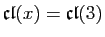 $ \mathfrak{cl}(x) =\mathfrak{cl}(3)$