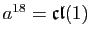 $ a^{18}=\mathfrak{cl}(1)$