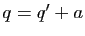 $ q=q'+a$