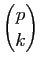 $ \displaystyle\binom{p}{k}$