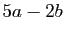 $ 5a-2b$