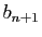 $ b_{n+1}$