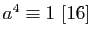$ a^4\equiv 1 [16]$