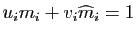 $ u_im_i+v_i\widehat{m}_i=1$
