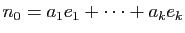 $ n_0=a_1e_1+\cdots+a_ke_k$