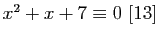 $ x^2+x+7\equiv 0 [13]$