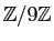 $ \mathbb{Z}/9\mathbb{Z}$