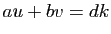 $ au+bv=dk$