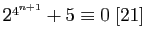 $ 2^{4^{n+1}}+5\equiv 0\;[21]$