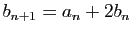 $ b_{n+1}=a_n+2b_n$
