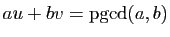 $ au+bv=\mathrm{pgcd}(a,b)$