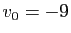 $ v_0=-9$