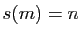 $ s(m)=n$