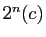 $ 2^n(c)$