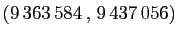 $ (9 363 584 , 9 437 056)$