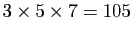 $ 3\times
5\times 7=105$