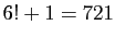 $ 6!+1=721$