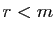 $ r<m$