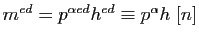 $ m^{ed}=p^{\alpha ed} h^{ed}\equiv p^{\alpha} h \;[n]$
